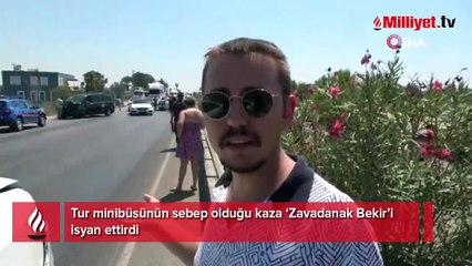 Tur minibüsünün sebep olduğu kaza ‘Zavadanak Bekir’i isyan ettirdi