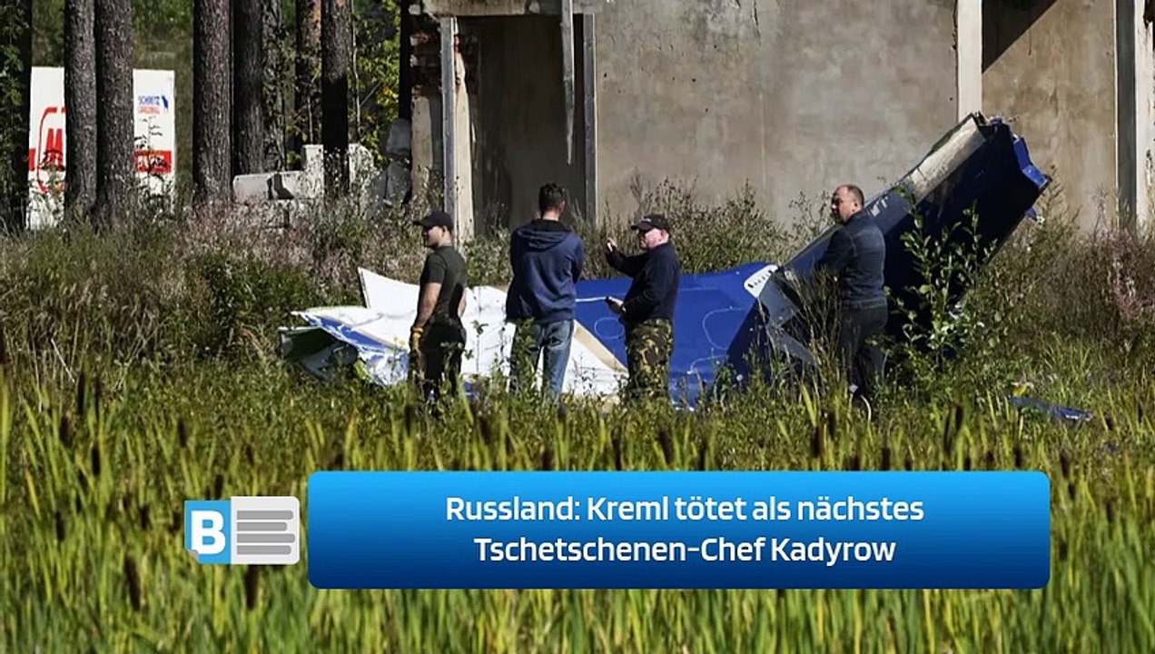 Russland: Kreml tötet als nächstes Tschetschenen-Chef Kadyrow