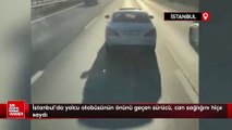 İstanbul'da yolcu otobüsünün önünü geçen sürücü, can sağlığını hiçe saydı