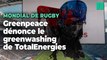 Avant le Mondial de rugby, la campagne choc de Greenpeace contre TotalEnergie et le « greenwashing »