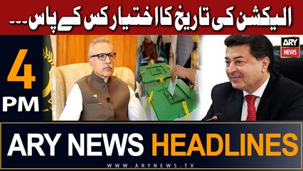 ARY News 4 PM Headlines - August 30, 2023: Who Will Announce the Election Date?