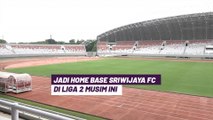 Jelang Liga 2 Bergulir, Sriwijaya FC Pastikan Stadion Gelora Sriwijaya Jakabaring Jadi Home Base Musim Ini