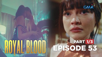 Royal Blood: The royal scandal was revealed! (Full Episode 53 - Part 1/3)