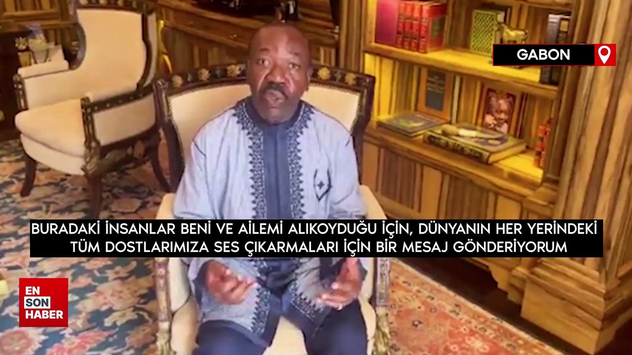 Gabon Cumhurbaşkanı Bongo dünyaya seslendi: Siz...