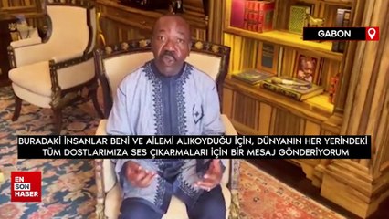 Gabon Cumhurbaşkanı Bongo dünyaya seslendi: Size yalvarıyorum