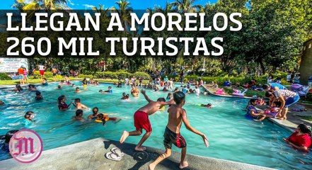 Llegan a Morelos 260 mil turistas