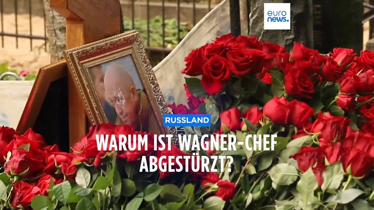 Warum ist der Wagner-Chef abgestürzt?  Russland lehnt internationale Untersuchung ab