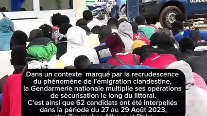 Émigration irrégulière : Plus de 60 candidats interpellés entre Dakar, Mbour et Ziguinchor