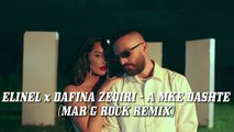 Elinel x Dafina Zeqiri - A Mke Dashte ( Remix)