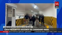 Cae presunta pareja ligada al asesinato de ciudadano indio en CdMx