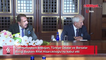 Cumhurbaşkanı Erdoğan TOBB Başkanı Hisarcıklıoğlu'nu kabul etti