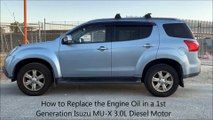 How to Replace the Oil In a 1st Generation Isuzu MU-X 3.0L Diesel Motor