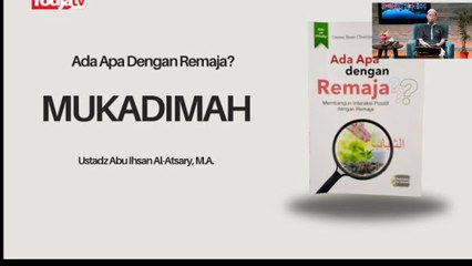 Ustadz Abu Ihsan Al-Atsary: Mukadimah Kitab Ada Apa Dengan Remaja