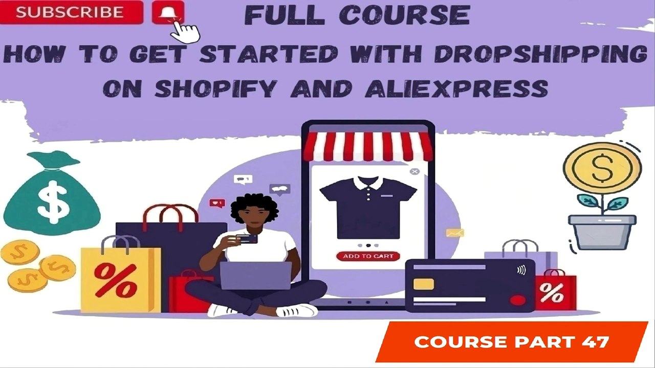 How to Get Started with Dropshipping on Shopify and AliExpress Part 47
