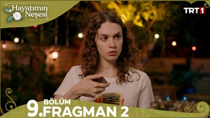 Hayatımın Neşesi 9. Bölüm 2. Fragman
