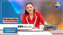 Didem Arslan Yılmaz'la Vazgeçme 695. Bölüm | 30 Ağustos 2023