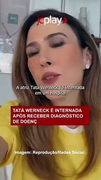 TATÁ WERNECK é INTERNADA após receber DIAGNÓSTICO de doença; VEJA OS DETALHES