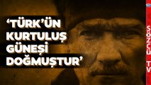 Emekli Tümgeneral Tarihe Yazılan Büyük Zaferi Anlattı! 'Türk'ün Kurtuluş Güneşi'