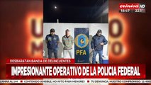 Impresionante operativo de la policía federal: desbaratan banda de delincuentes