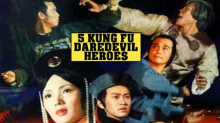 Five Kung Fu Daredevil Heroes