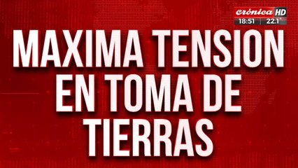 Máxima tensión en toma de tierras: así fue el momento en el que llegó la topadora