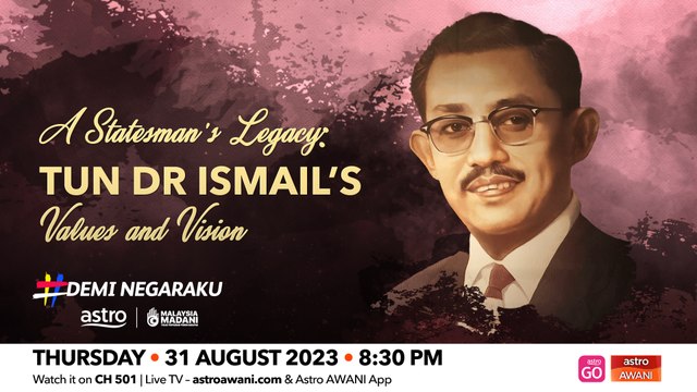 A Statesman's Legacy: Tun Dr Ismail's Values and Vision