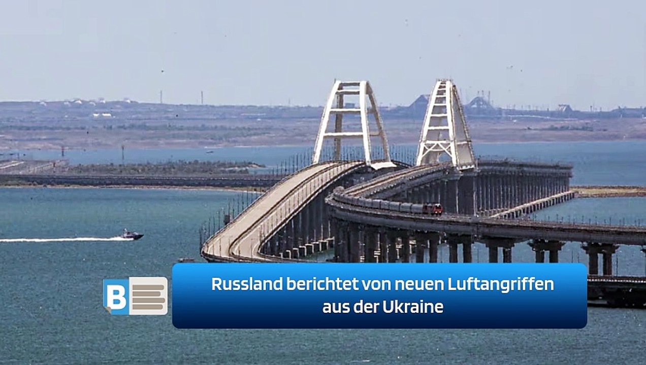Russland berichtet von neuen Luftangriffen aus der Ukraine