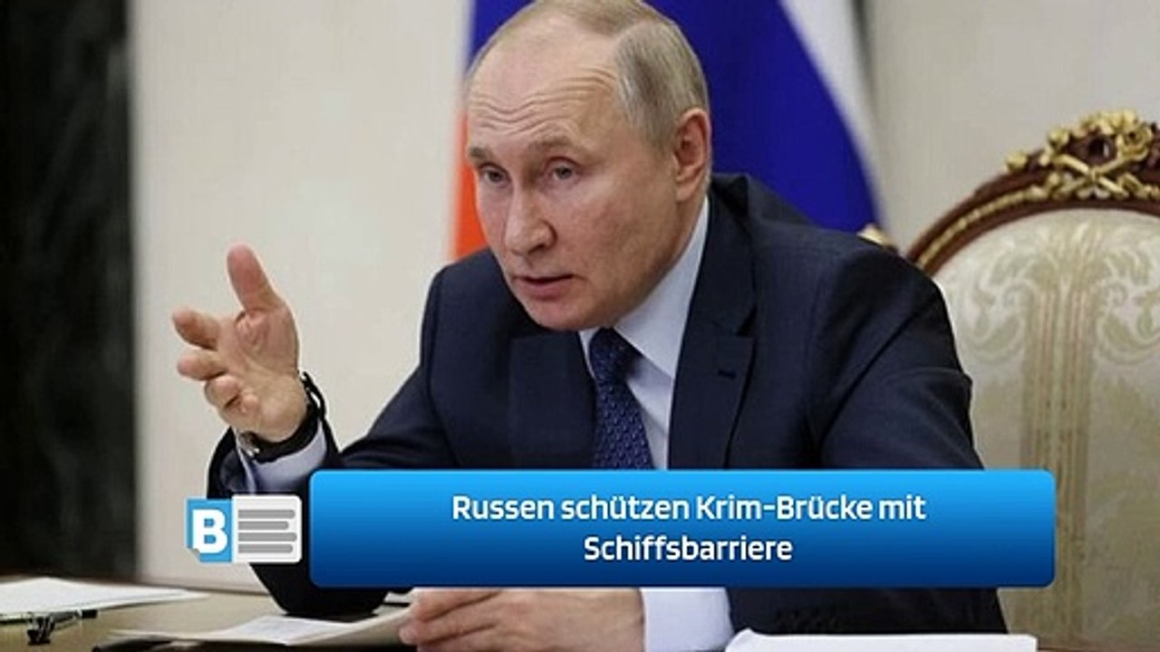 Russen schützen Krim-Brücke mit Schiffsbarriere