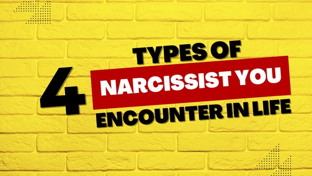 4 Types of Narcissists You'll Encounter in Life