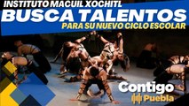 ¡Se buscan talentos! Inicia nuevo ciclo escolar en el Instituto Macuil Xochitl #YoSoyMacuilXochitl