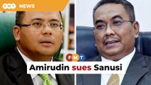 Amirudin sues Sanusi for defamation