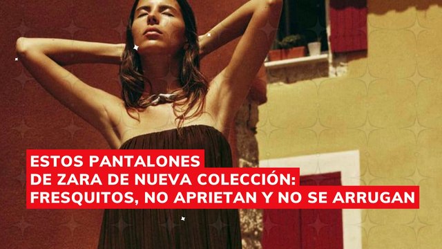 Estos pantalones de Zara de nueva colección son fresquitos, no aprietan y no se arrugan