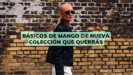 BÁSICOS DE MANGO DE NUEVA COLECCIÓN QUE QUERRÁS