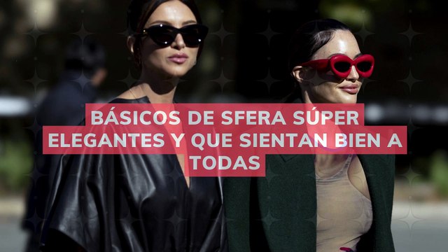 básicos de Sfera súper elegantes y que sientan bien a todas