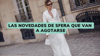 LAS NOVEDADES DE SFERA QUE VAN A AGOTARSE