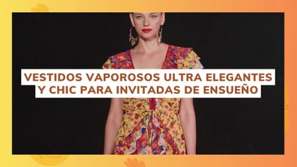 vestidos vaporosos ultra elegantes y chic para invitadas de ensueño