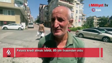 Faizsiz kredi almak istedi, 85 bin lirasından oldu