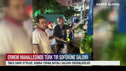 Türk tır şoförüne Lübnan'daki Ermeni mahallesinde saldırı: Darp edip üzerine boya döktüler