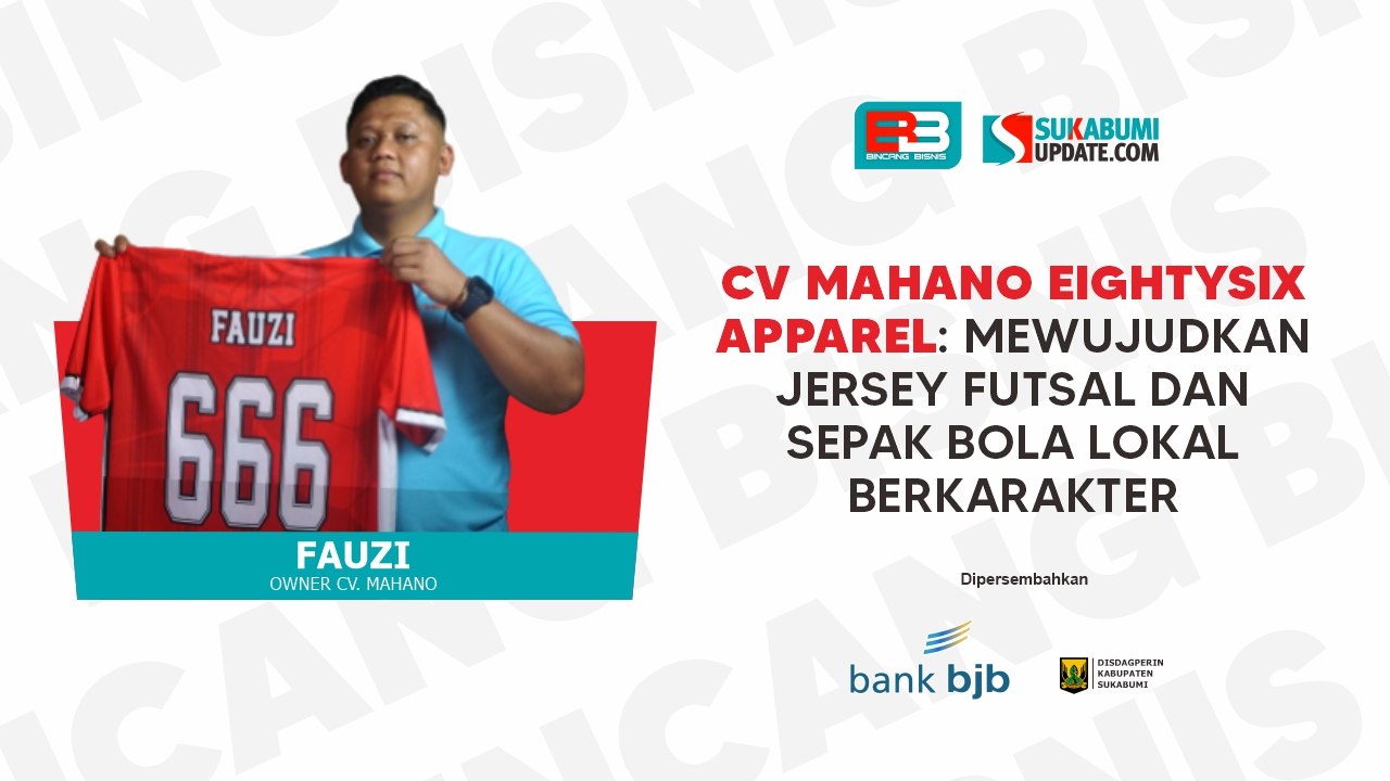 CV Mahano Eightysix Apparel: Mewujudkan Jersey Futsal & Sepak Bola Lokal Berkarakter