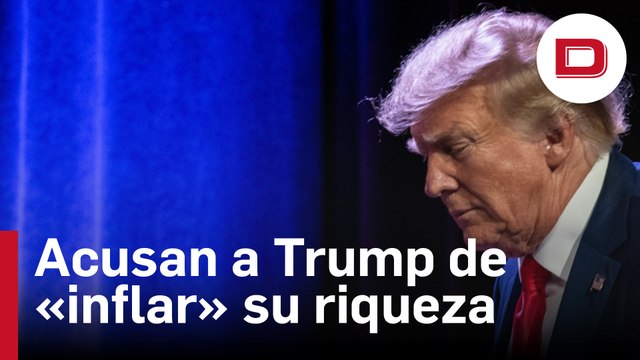 Trump es acusado de «inflar» su riqueza a razón de «miles de millones de dólares»