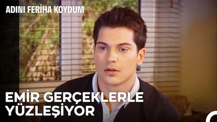 Emir Bu Gerçekleri Çok Geç Öğrendin Aslanım - Adını Feriha Koydum 14. Bölüm
