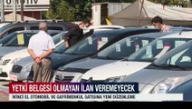 İkinci el otomobil ve gayrimenkul satışına yeni düzenleme! Yetki belgesi olmayan ilan veremeyecek