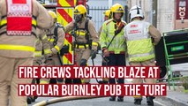 Fire crews tackling blaze at popular Burnley pub The Turf