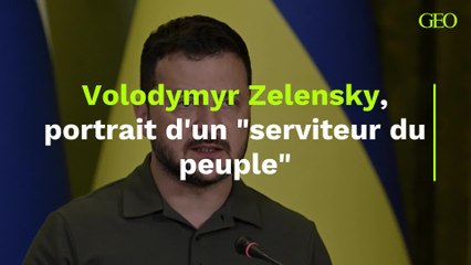 Volodymyr Zelensky, portrait d'un "serviteur du peuple"