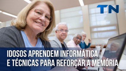 Idosos aprendem informática e técnicas para reforçar a memória