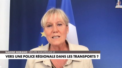 Nadine Morano : «C'est un symptôme qui démontre qu'on ne respecte plus nos forces de sécurité»