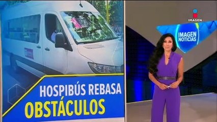 Hospibús: Beneficios, costo y retos a los que se enfrenta