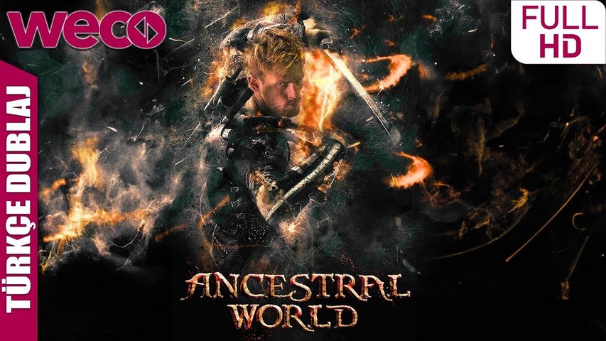 Ancestral World | 2020 | Türkçe Dublajlı Film | Aksiyon, Fantastik Film |  Yabancı Filmler - Dailymotion Video