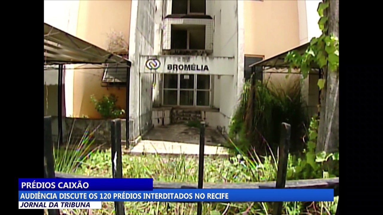 Audiência discute os 120 prédios interditados n...