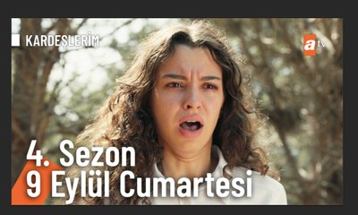 Kardeşlerim 4. Sezonuyla 9 Eylül Cumartesi atv'de!